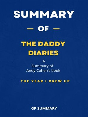 cover image of Summary of the Daddy Diaries by Andy Cohen--The Year I Grew Up